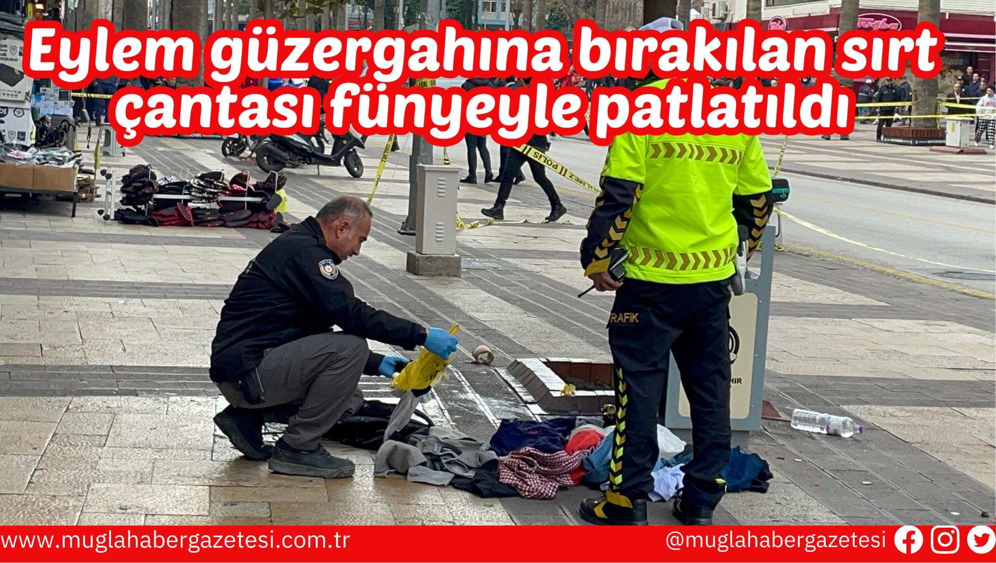 Eylem güzergahına bırakılan sırt çantası fünyeyle patlatıldı