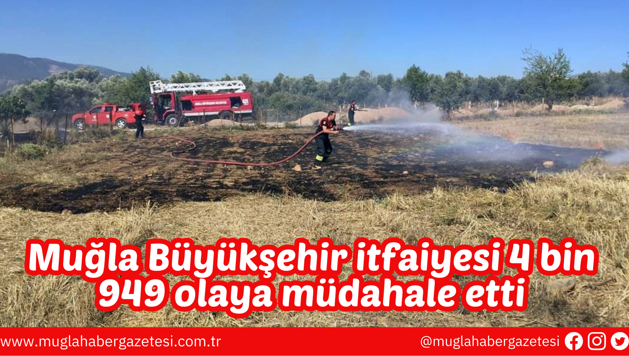 Muğla Büyükşehir itfaiyesi 4 bin 949 olaya müdahale etti