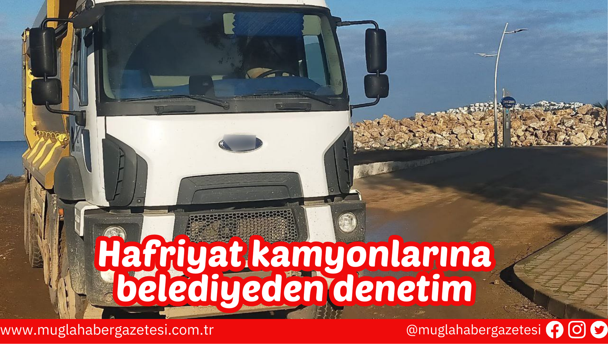 Hafriyat kamyonlarına belediyeden denetim