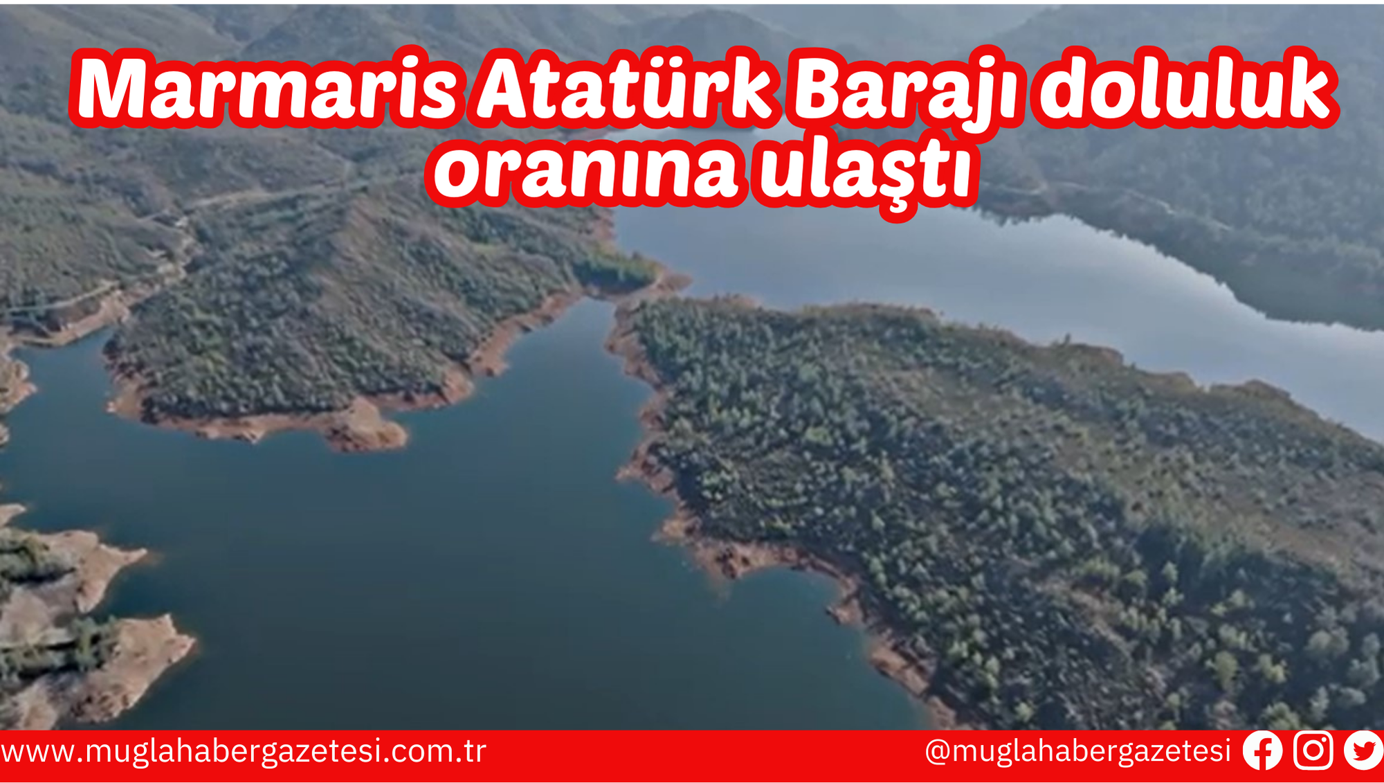 Marmaris Atatürk Barajı doluluk oranına ulaştı