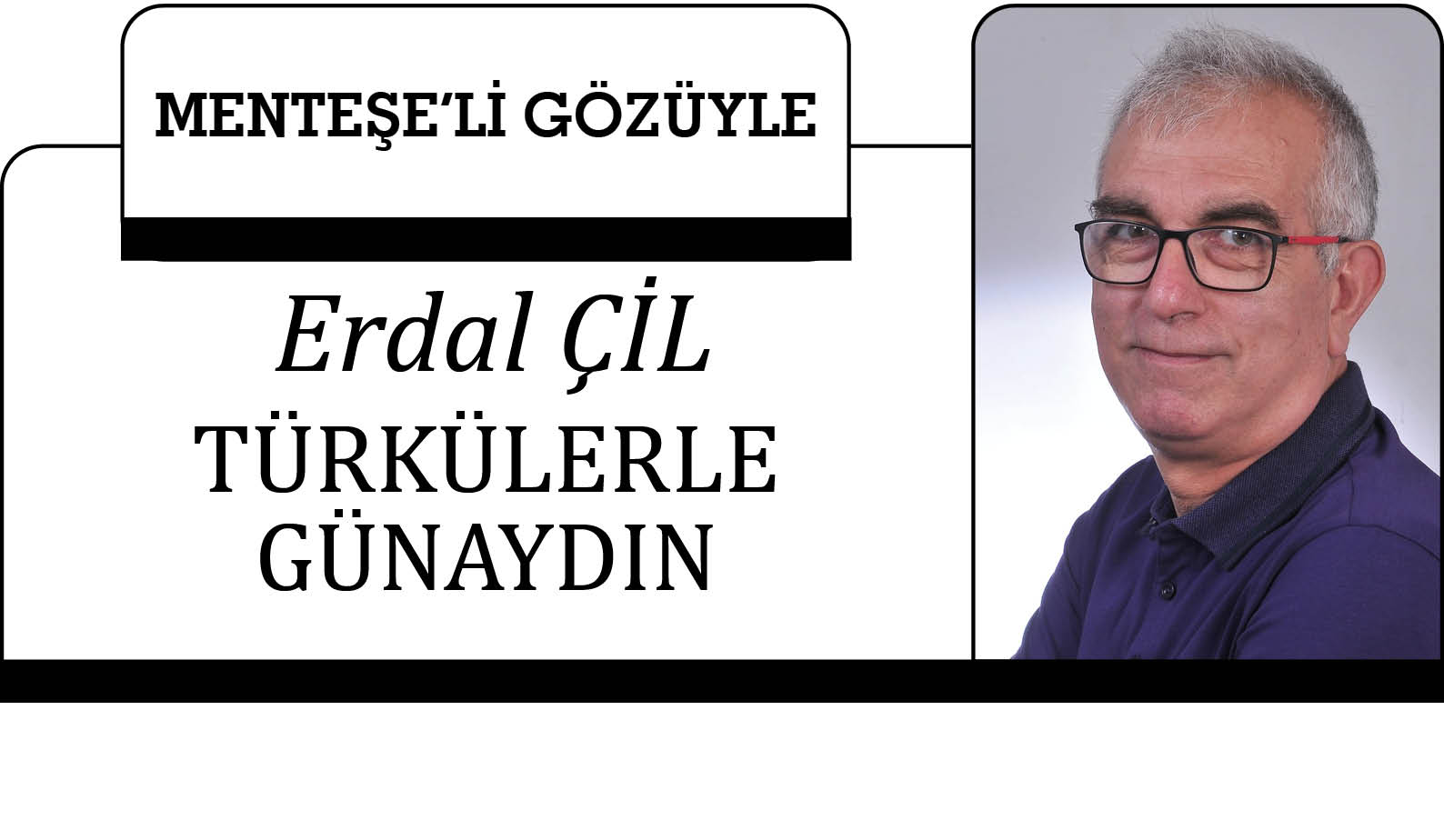 TÜRKÜLERLE GÜNAYDIN