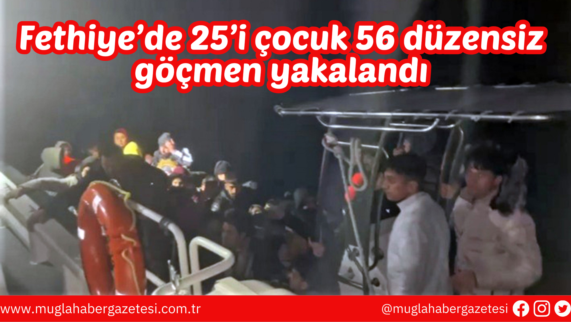 Fethiye’de 25’i çocuk 56 düzensiz göçmen yakalandı