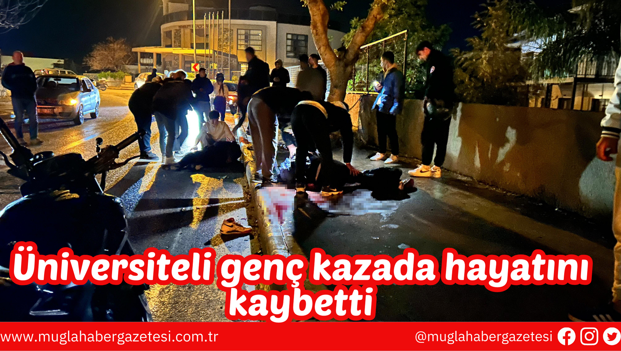 Üniversiteli genç kazada hayatını kaybetti