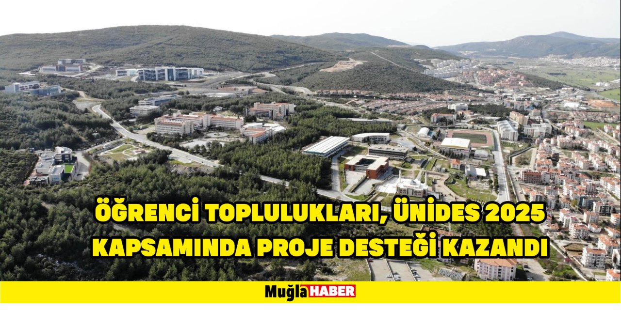 ÖĞRENCİ TOPLULUKLARI, ÜNİDES 2025 KAPSAMINDA PROJE DESTEĞİ KAZANDI