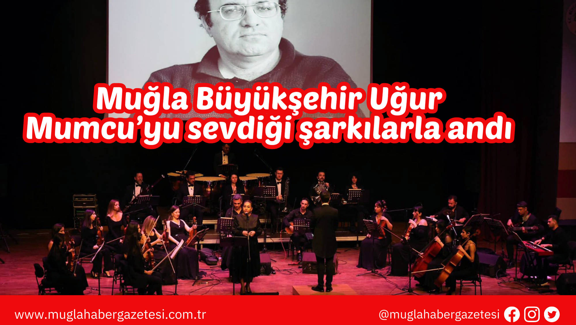 Muğla Büyükşehir Uğur Mumcu’yu sevdiği şarkılarla andı