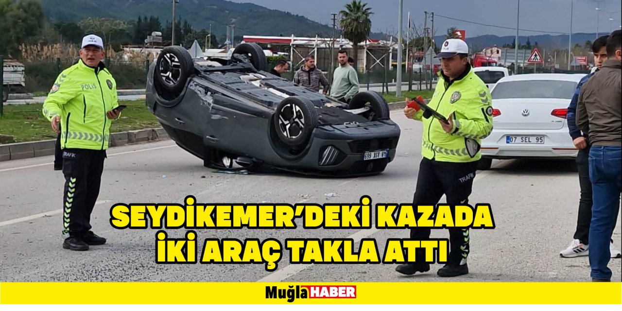 SEYDİKEMER’DEKİ KAZADA İKİ ARAÇ TAKLA ATTI