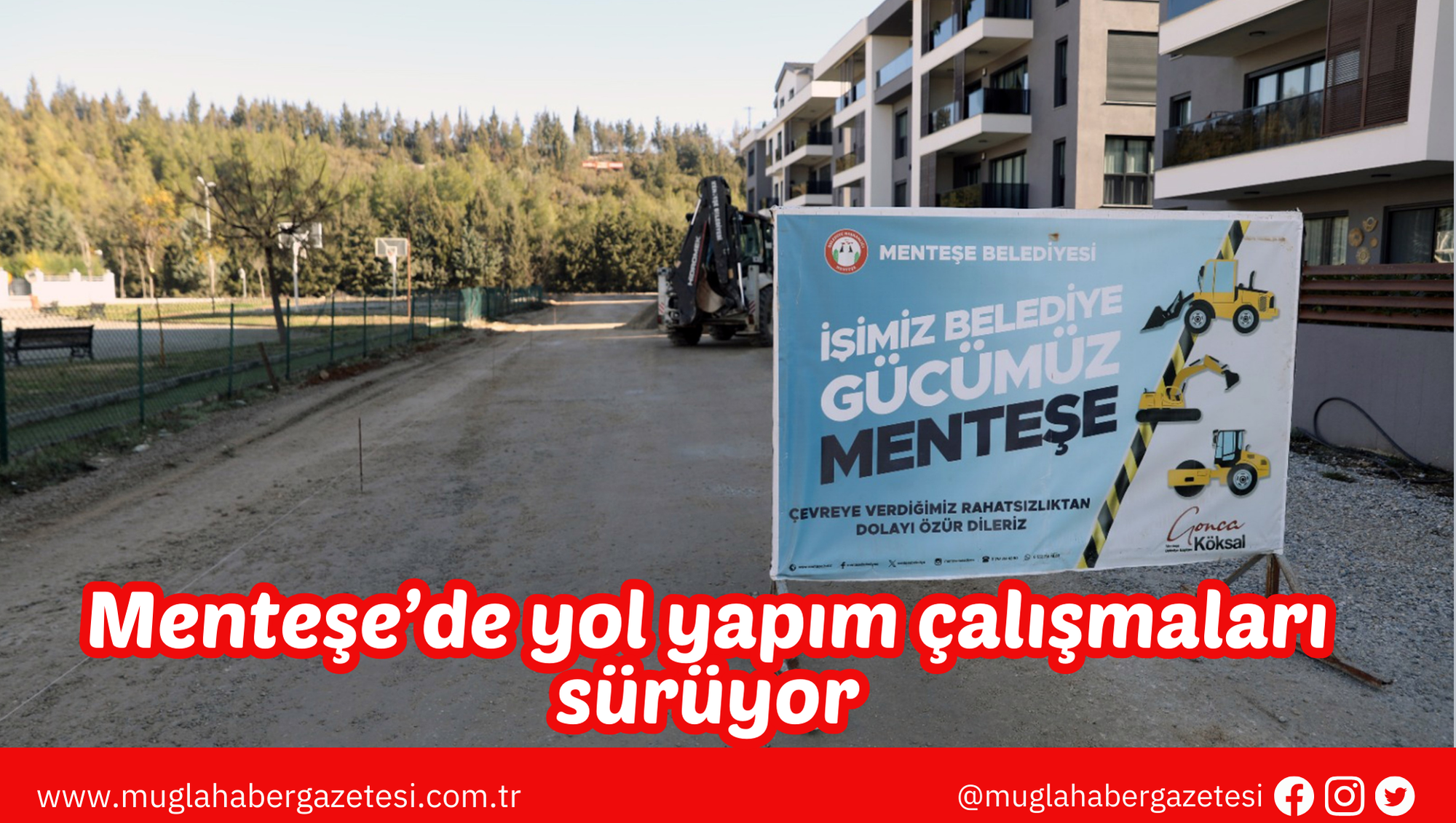 Menteşe’de yol yapım çalışmaları sürüyor