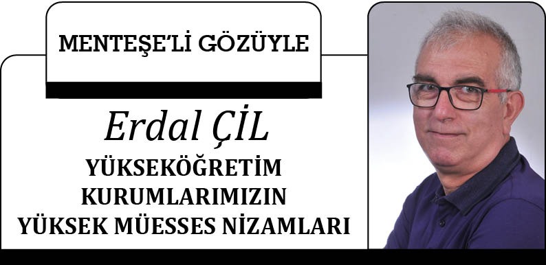 YÜKSEKÖĞRETİM KURUMLARIMIZIN YÜKSEK MÜESSES NİZAMLARI