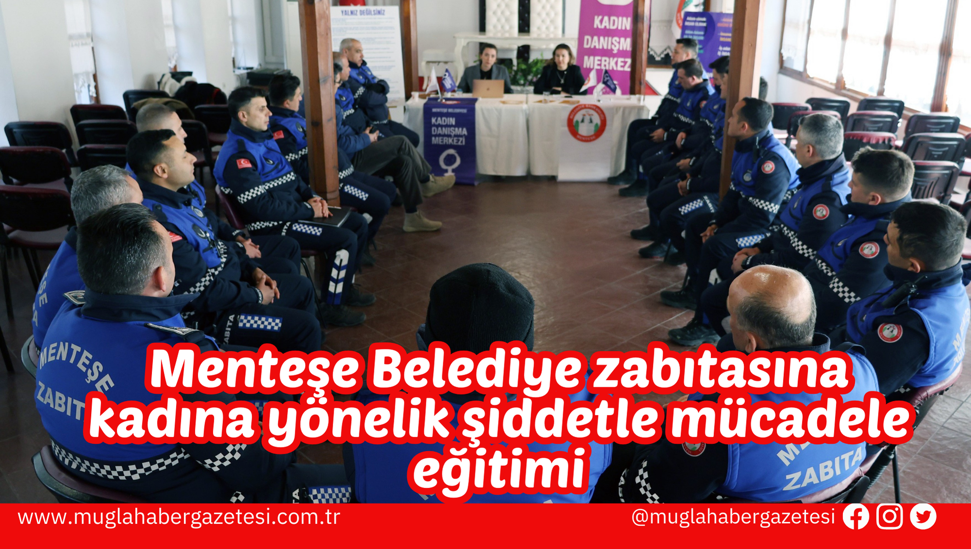 Menteşe Belediye zabıtasına kadına yönelik şiddetle mücadele eğitimi