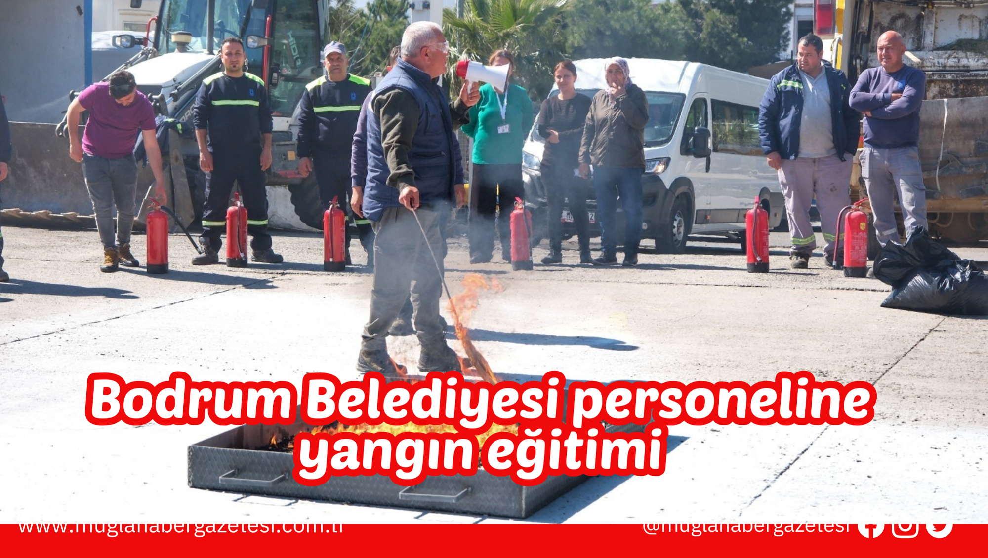 Bodrum Belediyesi personeline yangın eğitimi