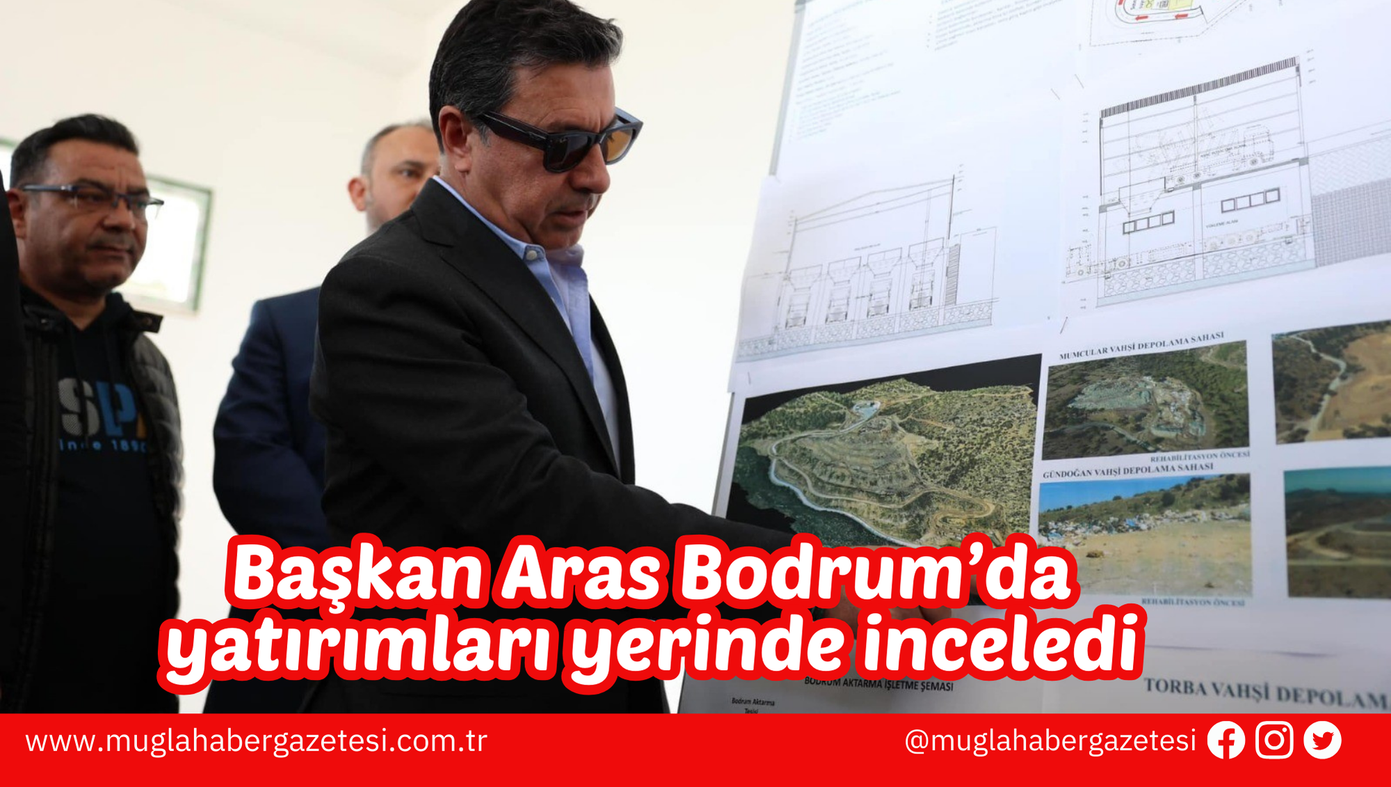 Başkan Aras Bodrum’da yatırımları yerinde inceledi