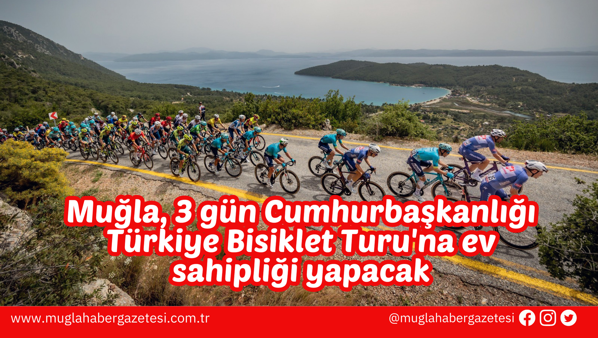 Muğla, 3 gün Cumhurbaşkanlığı Türkiye Bisiklet Turu'na ev sahipliği yapacak