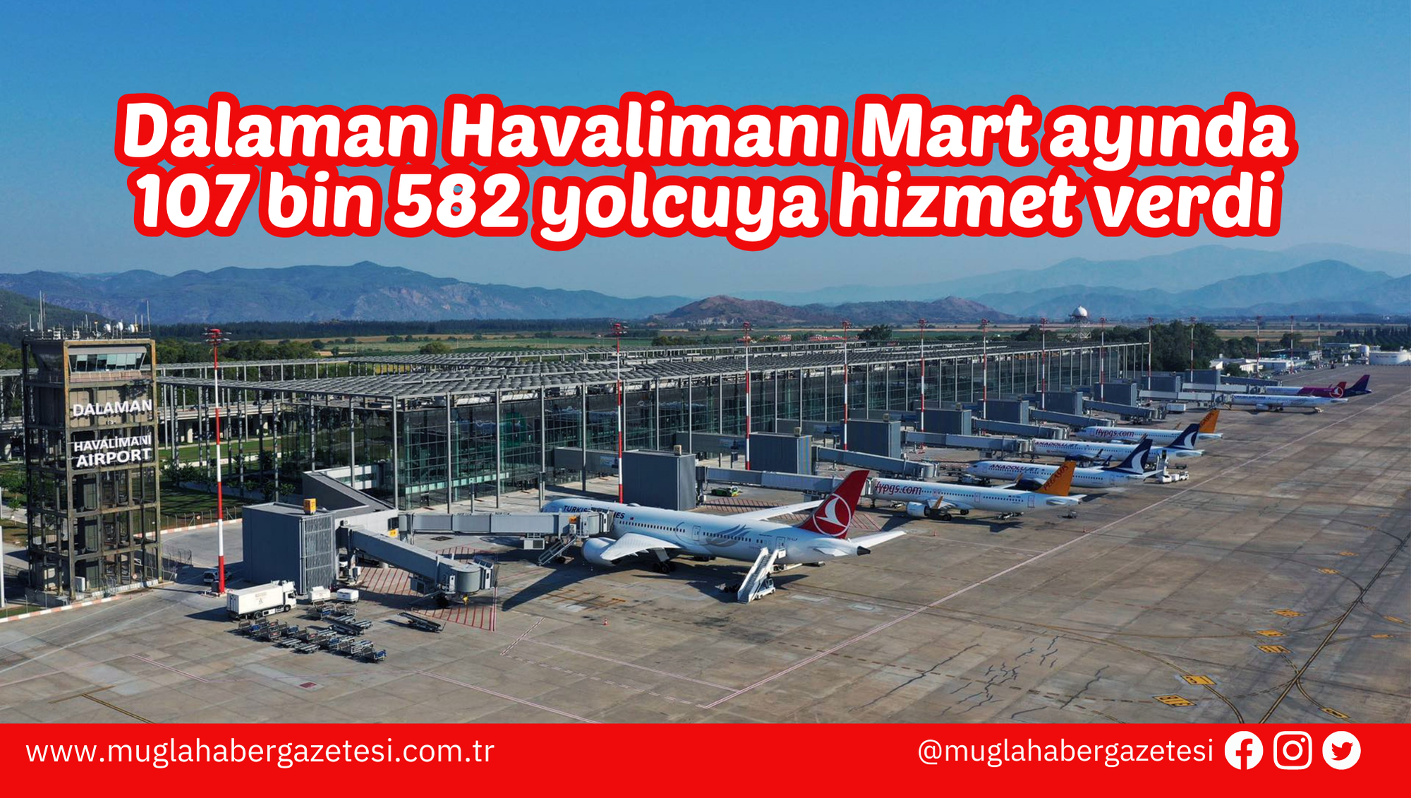 Dalaman Havalimanı Mart ayında 107 bin 582 yolcuya hizmet verdi