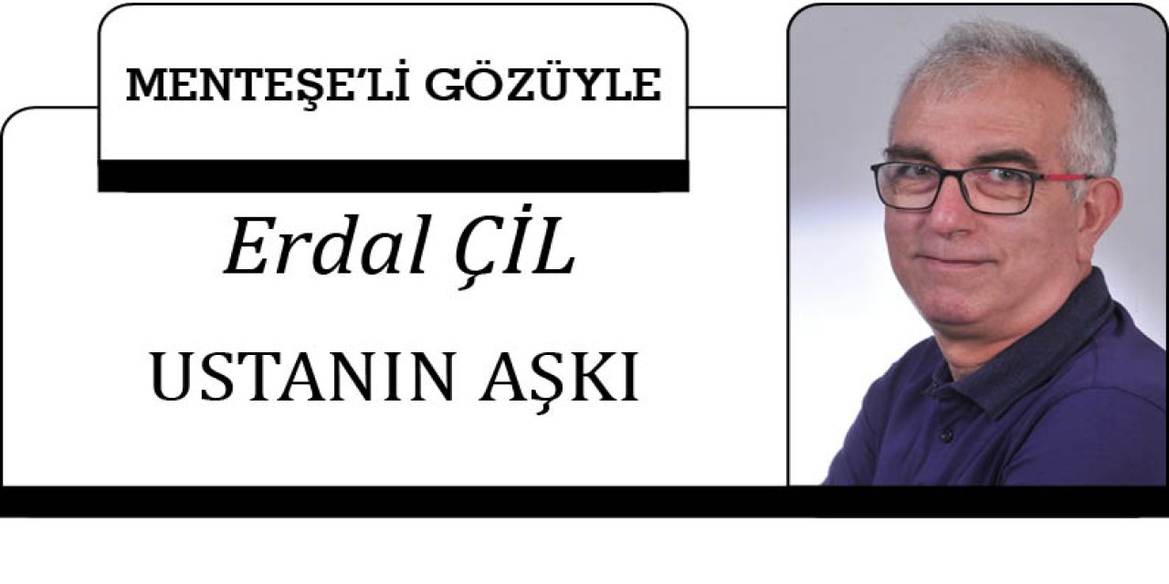USTANIN AŞKI