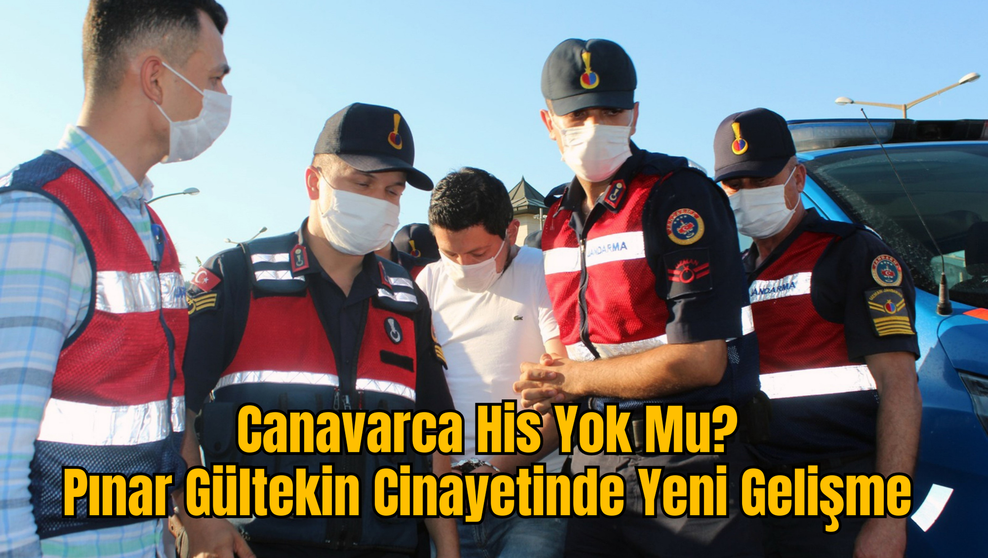 Canavarca His Yok Mu?Pınar Gültekin Cinayetinde Yeni Gelişme