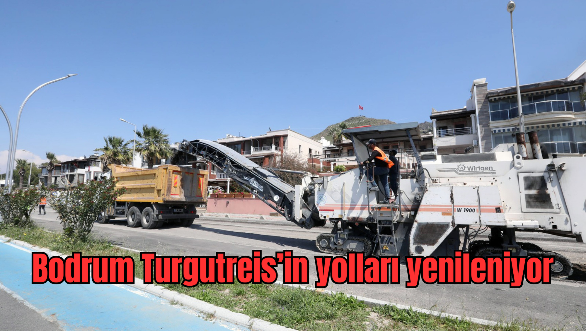 Bodrum Turgutreis’in yolları yenileniyor