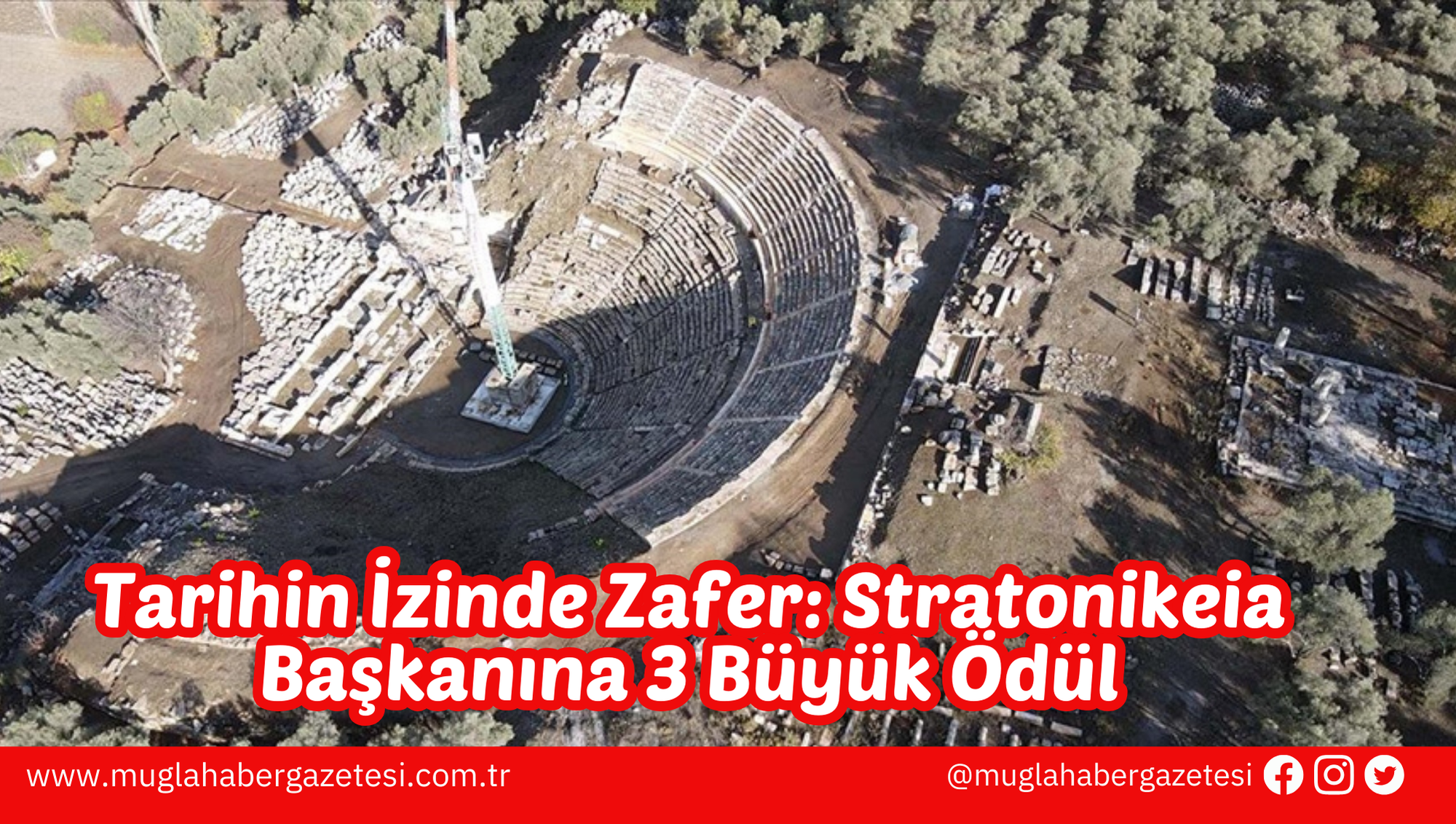 Tarihin İzinde Zafer: Stratonikeia Başkanına 3 Büyük Ödül