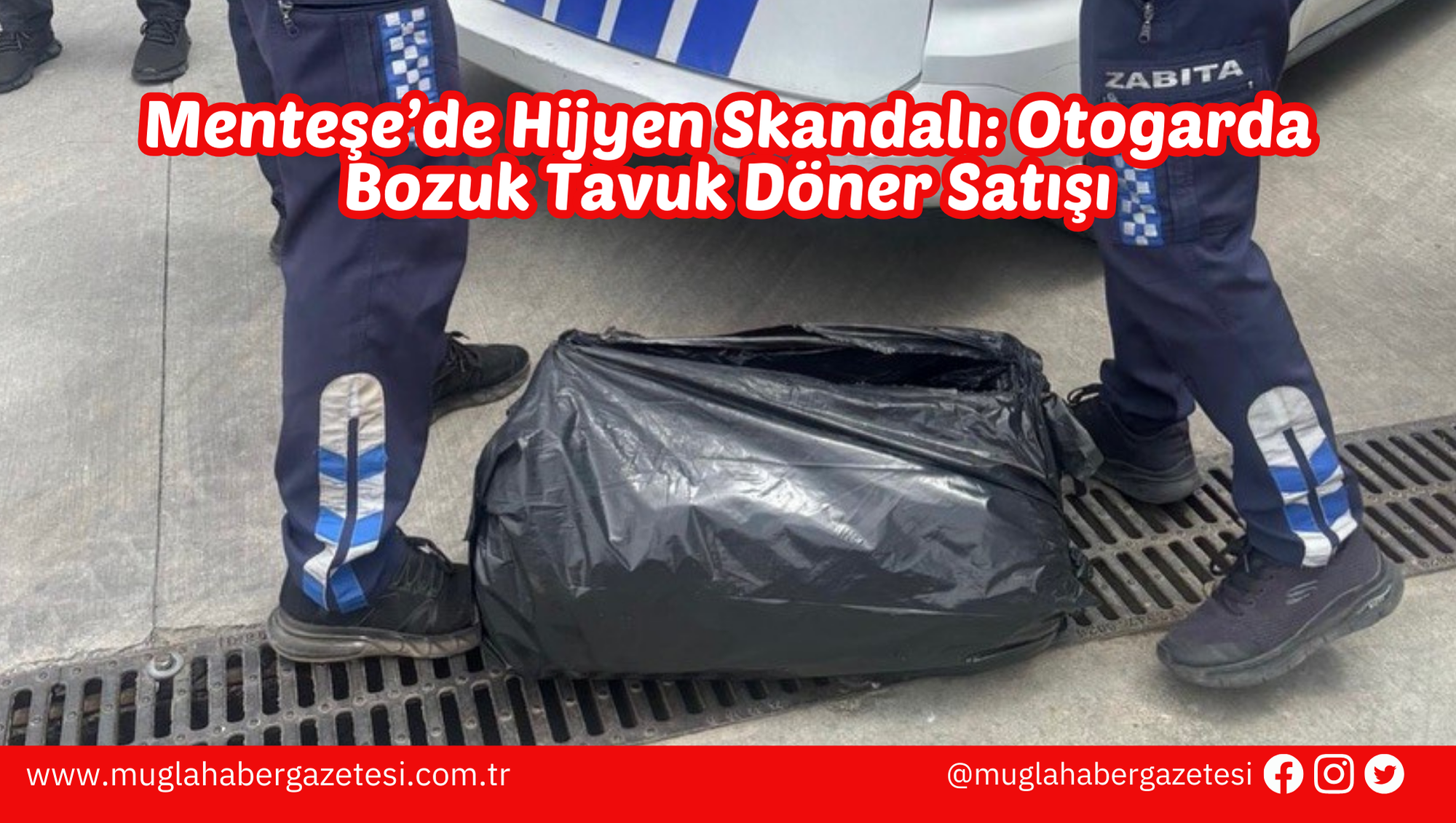 Menteşe’de Hijyen Skandalı: Otogarda Bozuk Tavuk Döner Satışı