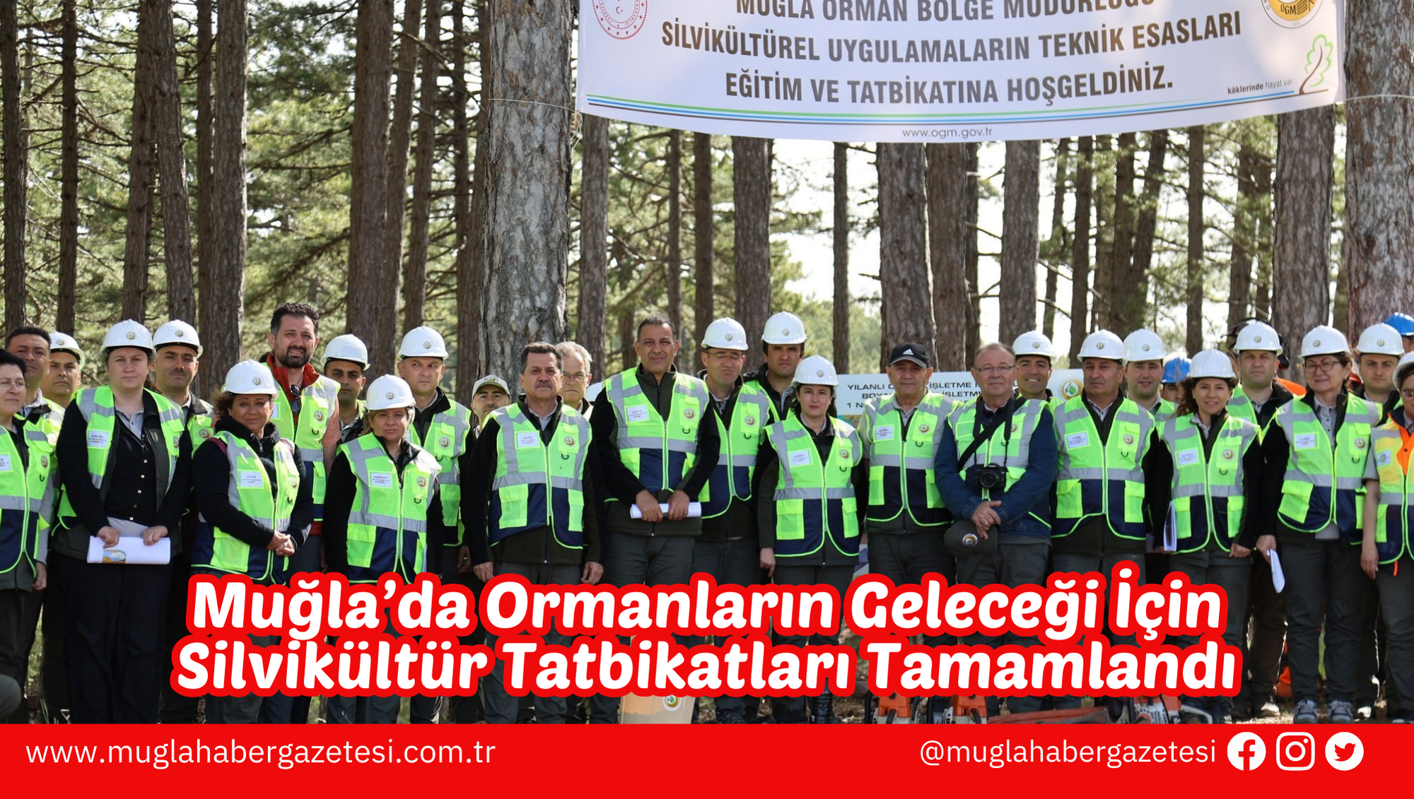 Muğla’da Ormanların Geleceği İçin Silvikültür Tatbikatları Tamamlandı