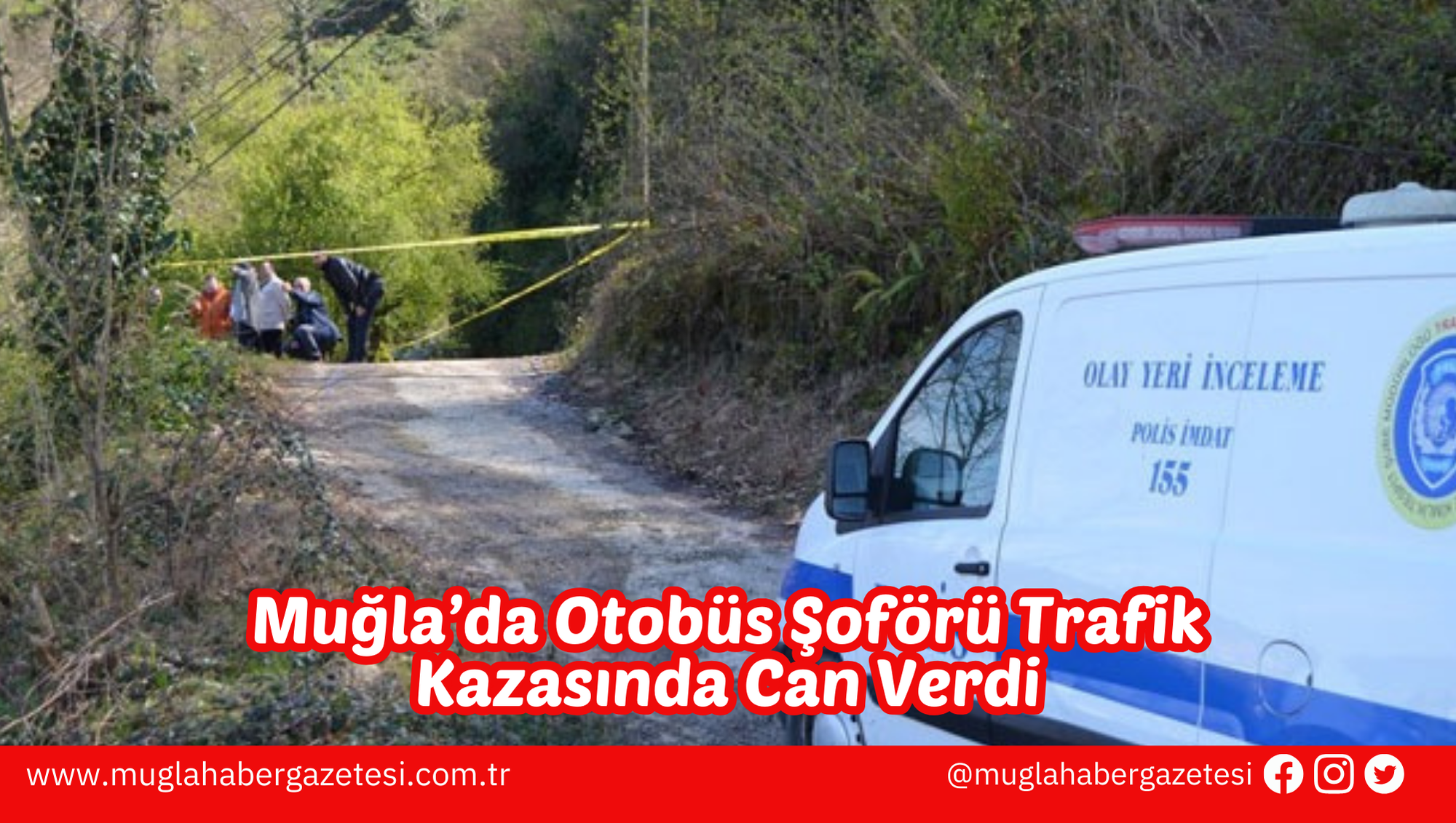 Muğla’da Otobüs Şoförü Trafik Kazasında Can Verdi