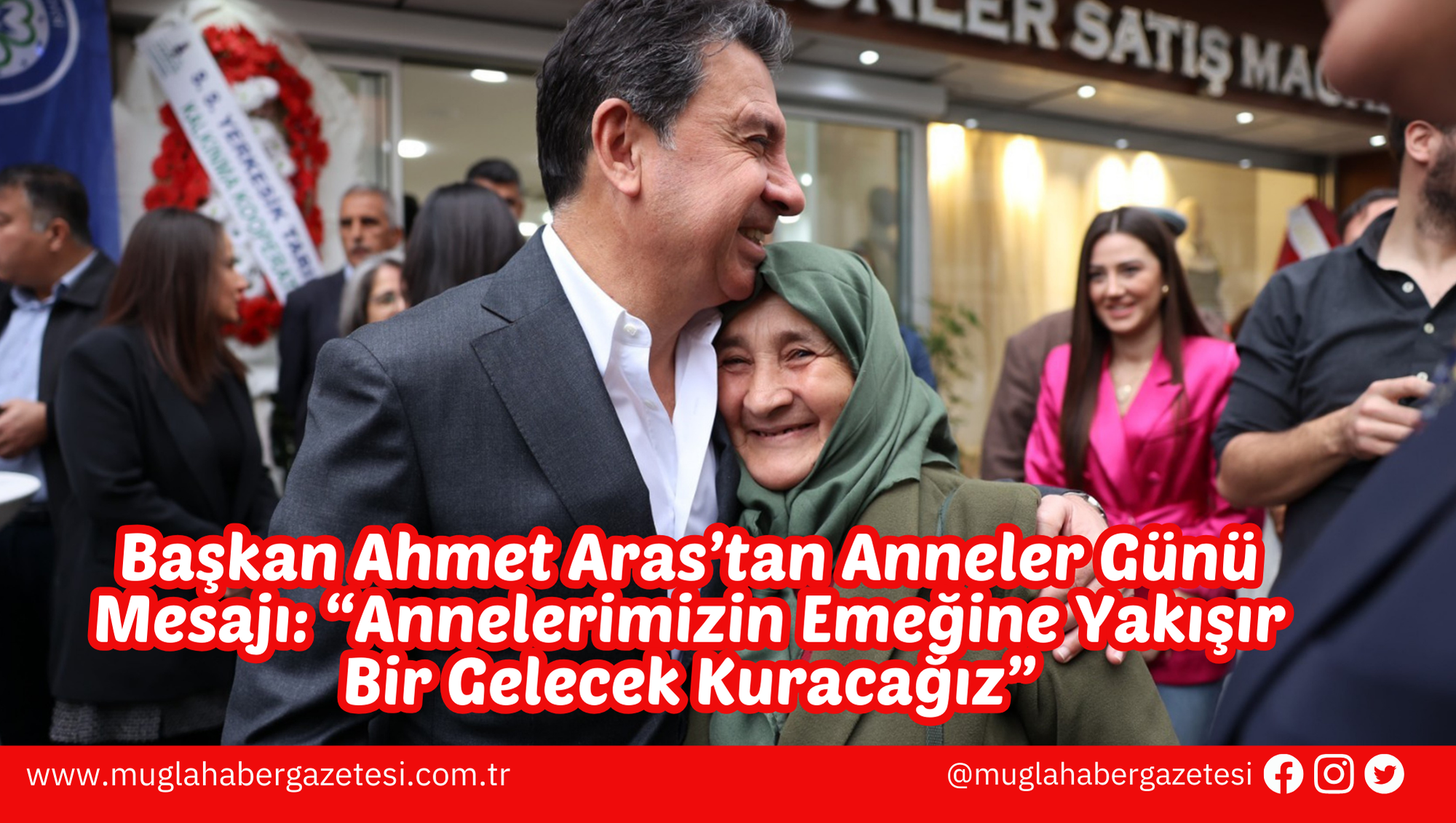 Başkan Ahmet Aras’tan Anneler Günü Mesajı: “Annelerimizin Emeğine Yakışır Bir Gelecek Kuracağız”