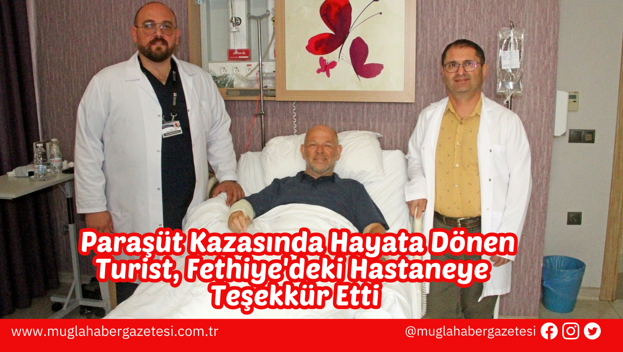 Paraşüt Kazasında Hayata Dönen Turist, Fethiye'deki Hastaneye Teşekkür Etti
