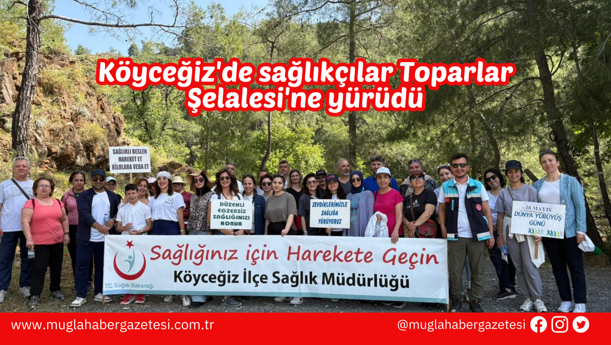 Köyceğiz'de sağlıkçılar Toparlar Şelalesi'ne yürüdü