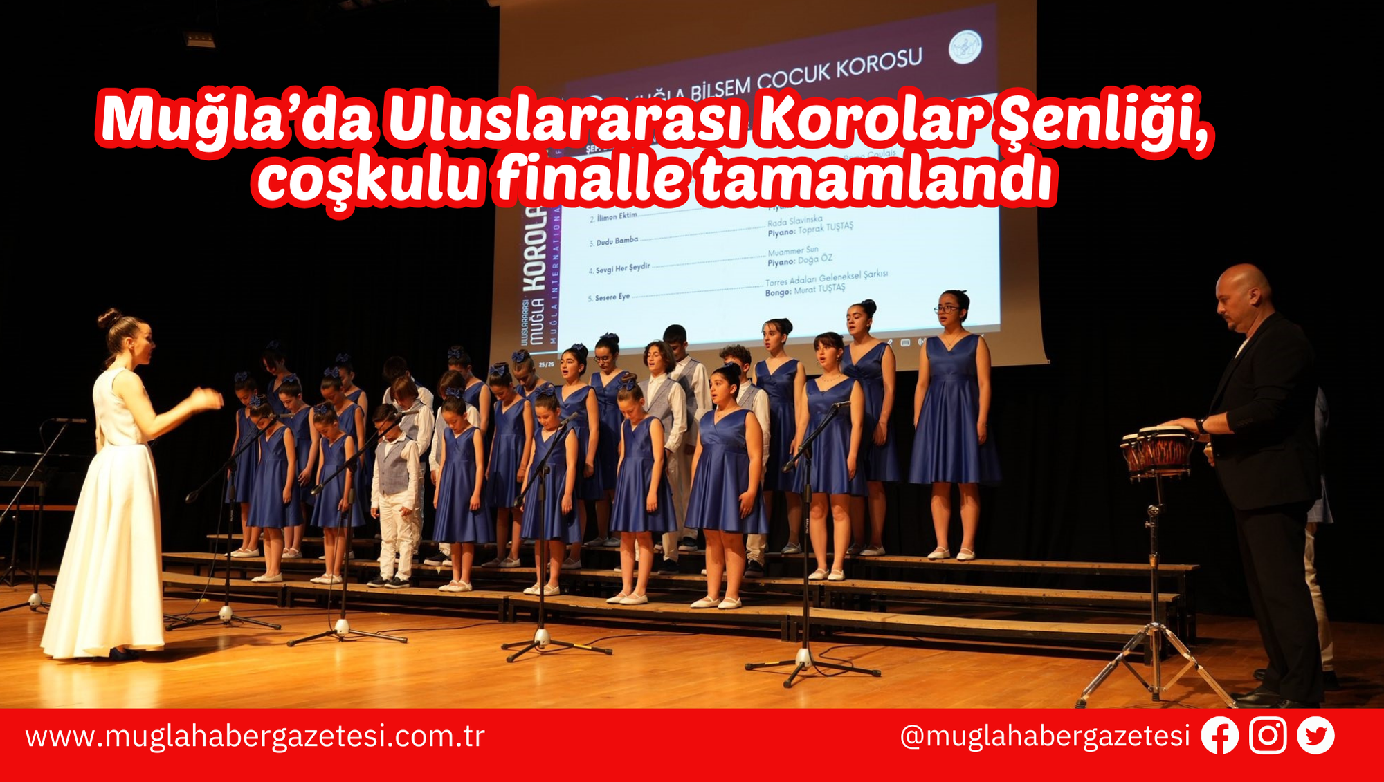 Muğla’da Uluslararası Korolar Şenliği, coşkulu finalle tamamlandı