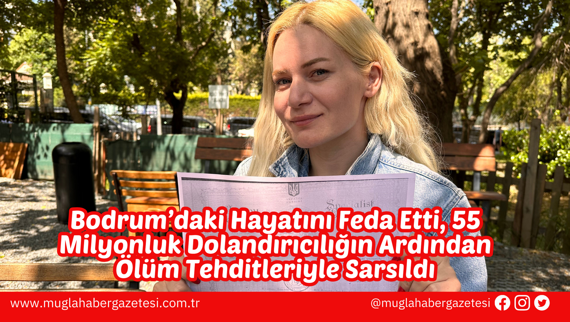 Bodrum’daki Hayatını Feda Etti, 55 Milyonluk Dolandırıcılığın Ardından Ölüm Tehditleriyle Sarsıldı
