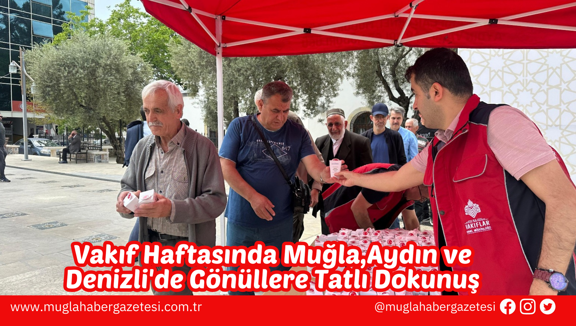 Vakıf Haftasında Muğla,Aydın ve Denizli'de Gönüllere Tatlı Dokunuş