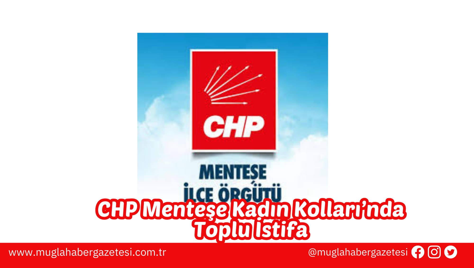 CHP Menteşe Kadın Kolları’nda Toplu İstifa