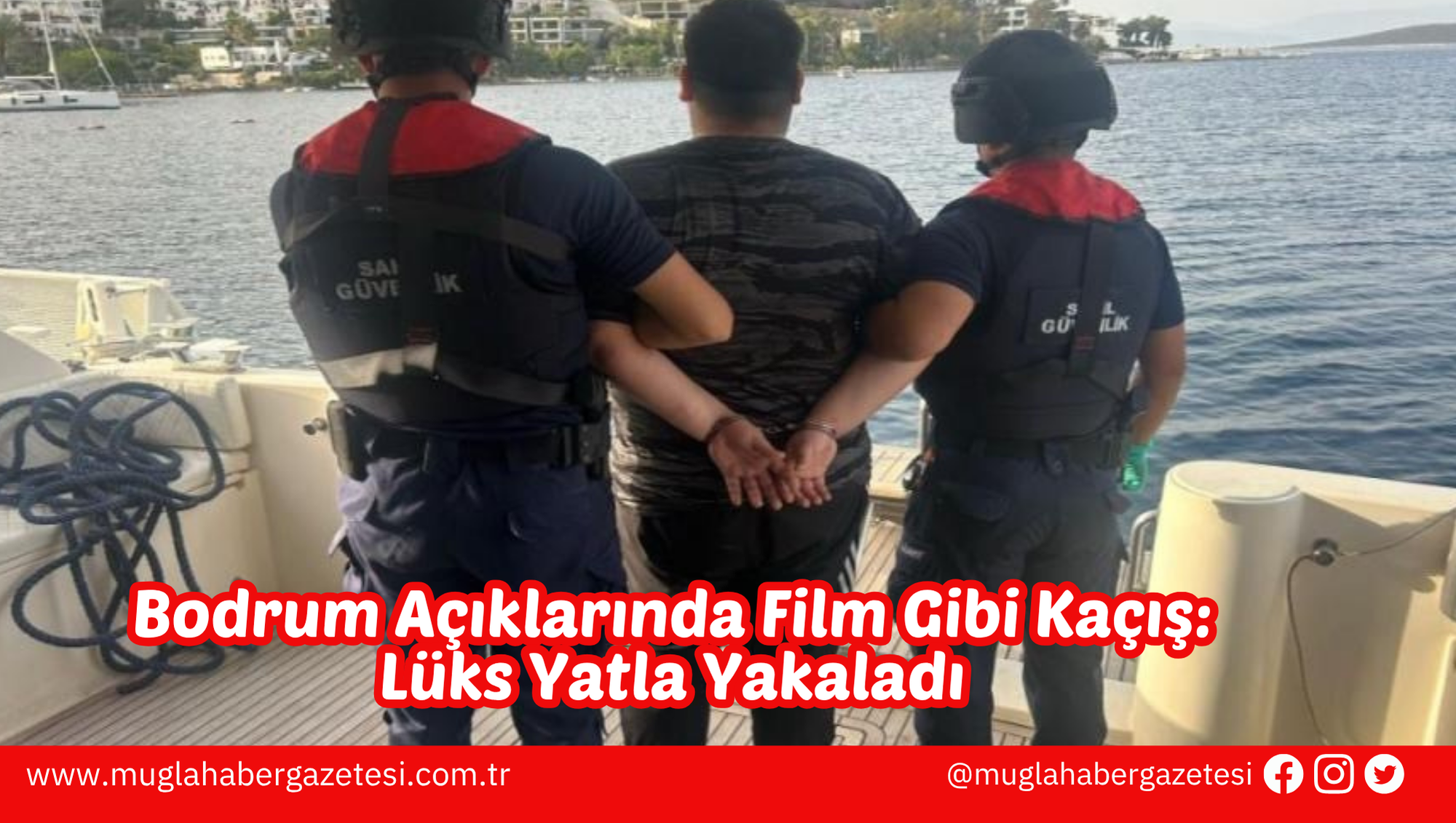 Bodrum Açıklarında Film Gibi Kaçış: Lüks Yatla Yakaladı