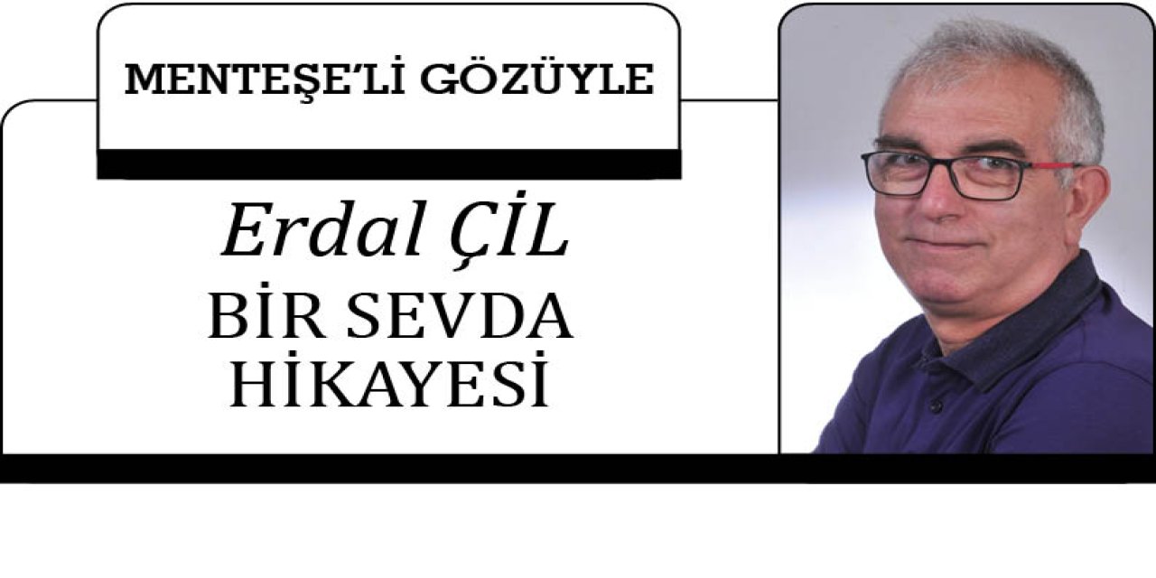 BİR SEVDA HİKAYESİ