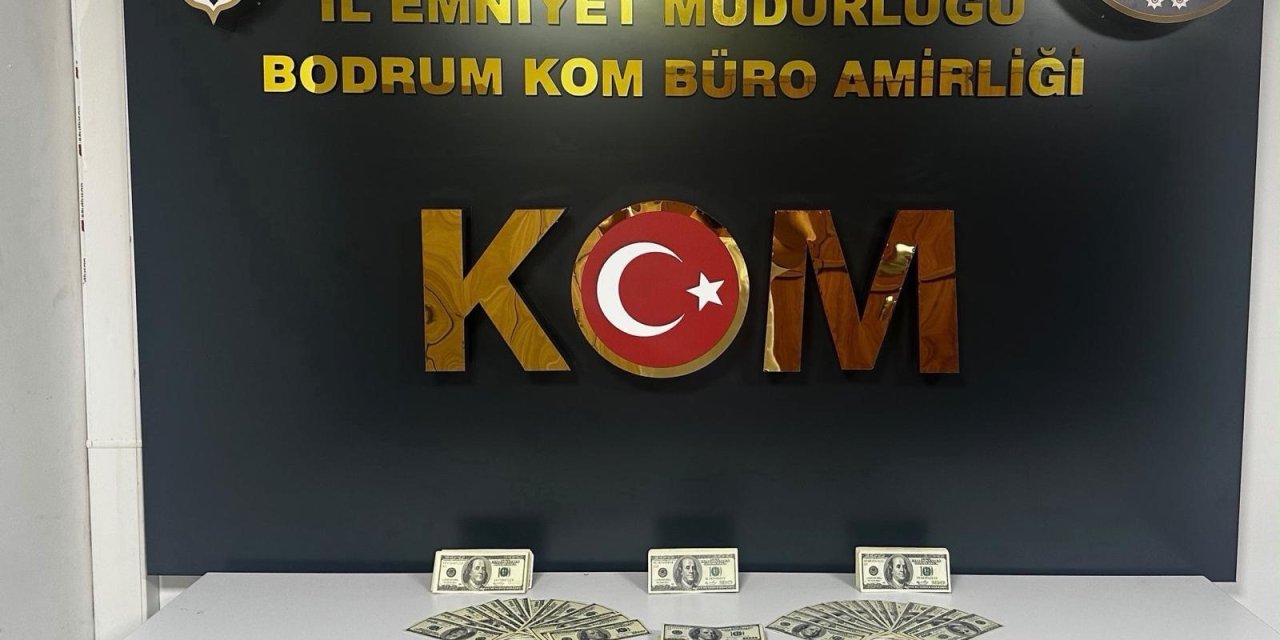 Bodrum’da sahte dolar operasyonu: 46 bin 200 dolar ele geçirildi